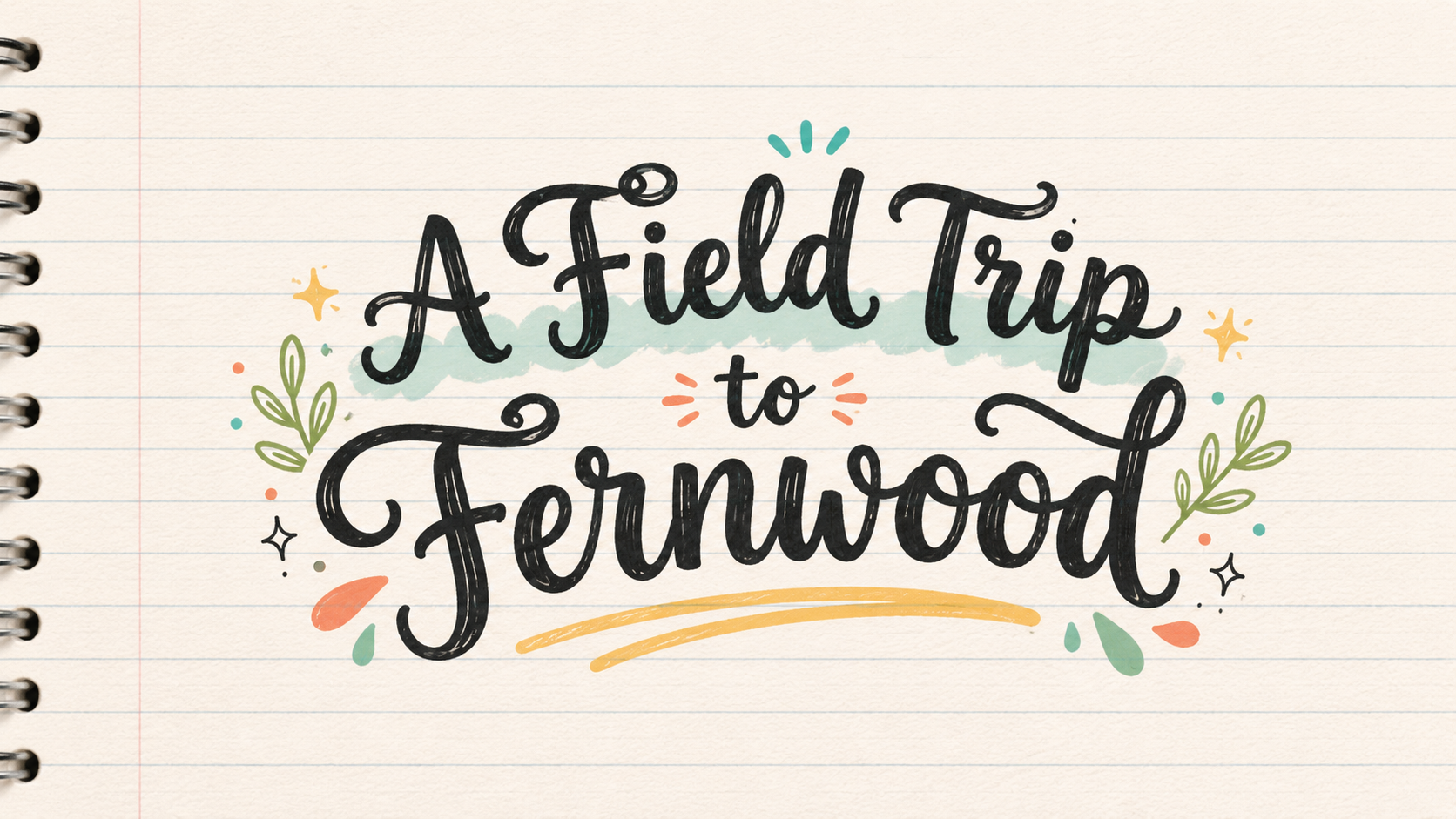 A Field Trip to Fernwood — project cover